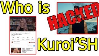 ⁣Who is Kuroi'SH who hacked Despacito and Shakira's Vevo ?