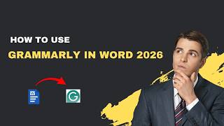 How to Use Grammarly in Word 2026 – Desktop &amp; Web Integration