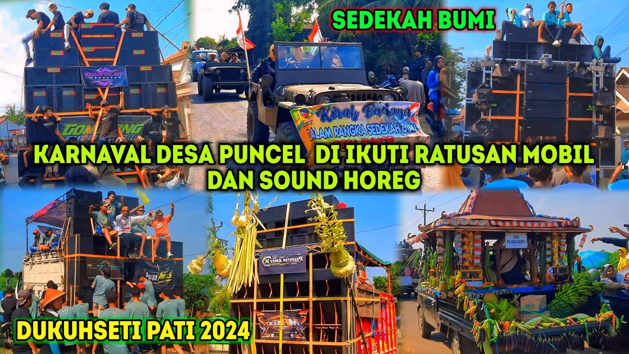 KARNAVAL SEDEKAH BUMI DESA PUNCEL DI IKUTI RATUSAN MOBIL DAN BARISAN SOUND HOREGGG