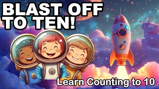 Blast Off to 10! (Math Songs For Kids)