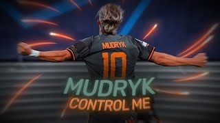 Mudryk - Control Me Capcut Fmvedit