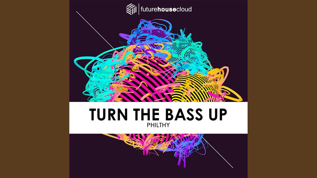 Turn The Bass Up (Original Mix) YouTube