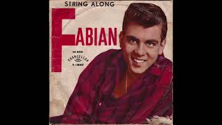 FABIAN   STRING ALONG  1960   (FULL BALANCED STEREO REMIX)
