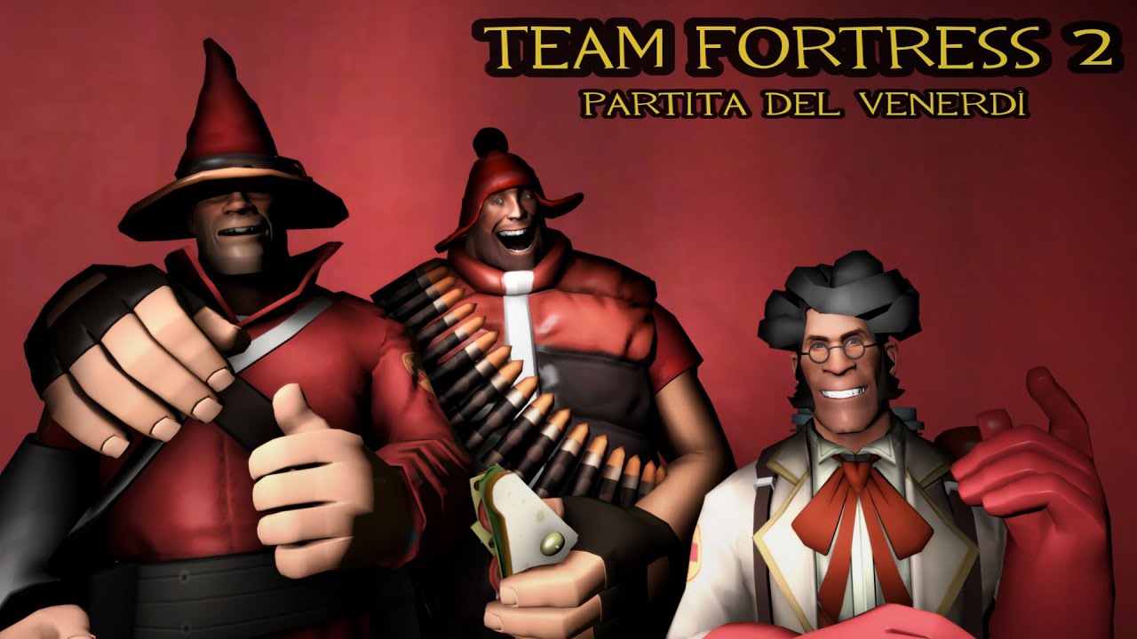 TEAM FORTRESS 2 - La partita del venerdì 6# [GAMEPLAY ITA / MONTAGGIO COMICO]