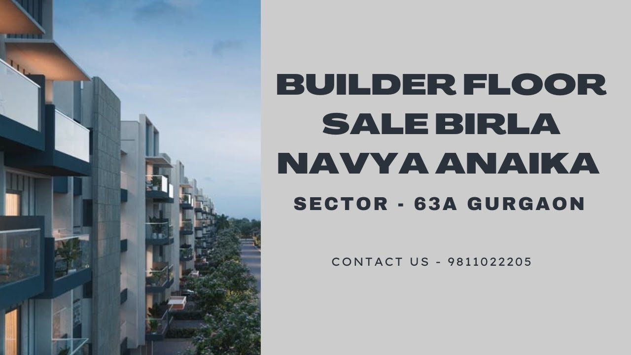Builder Floor Sale Birla Navya Anaika Sector - 63A Gurgaon | 9811022205 