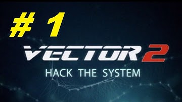 Vector 2 Gameplay Walkthrough Part 1