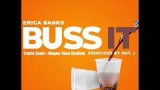 Erica Banks - Buss It (feat. Travis Scott \& Megan Thee Stallion)