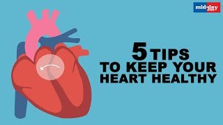 5 Tips to Keep Your Heart Healthy