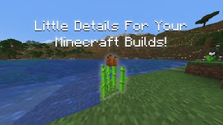 Little Details For Your Minecraft Builds! 🏠
