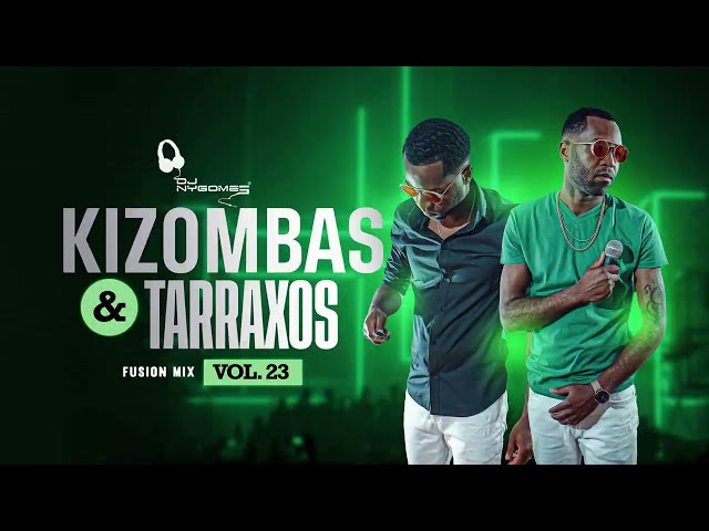 Kizombas & Tarraxos 2023 - Dj Ny Gomes class=