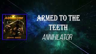 Annihilator - Armed to the Teeth (Lyrics)
