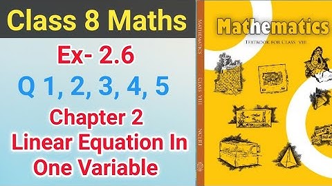 Ex- 2.6 Q.(1 to 5) Chapter-2 Linear Equations In One Variable | NCERT | Math Class 8 | School Master