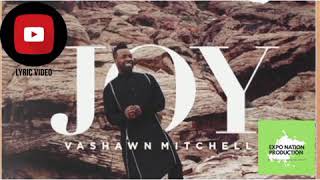 Vashawn Mitchell - Joy lyrical video