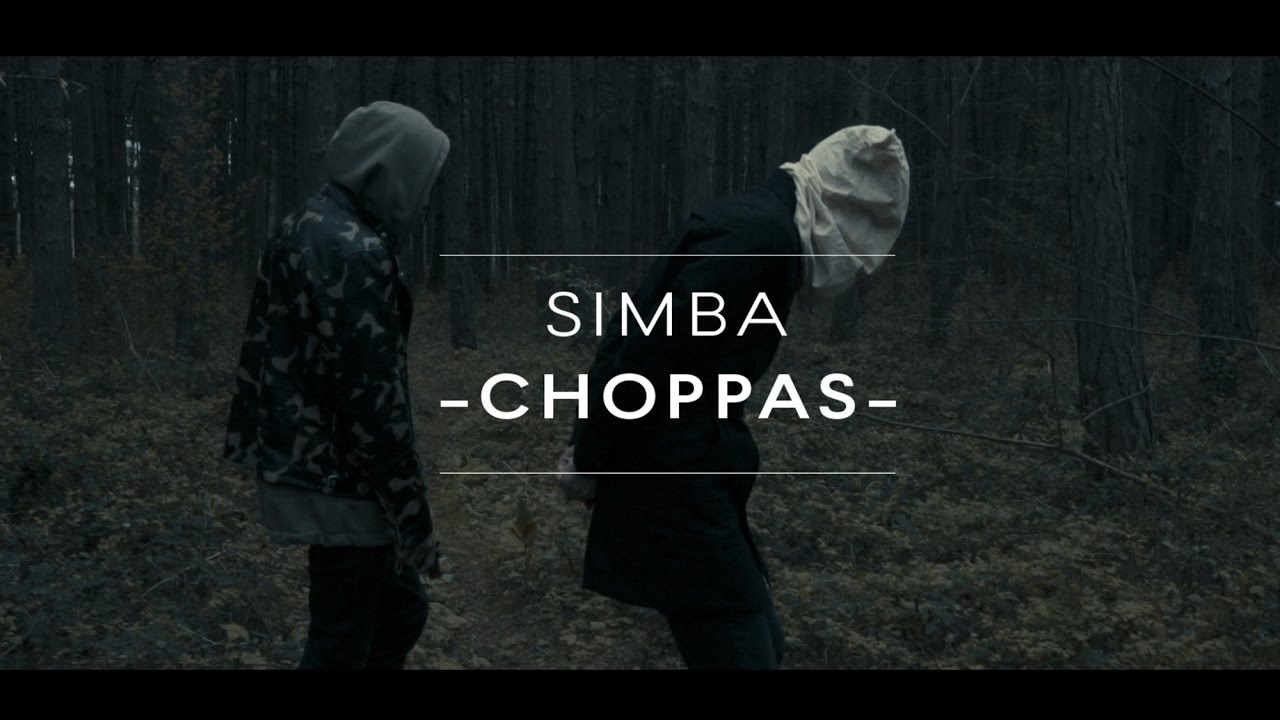 SIMBA   Choppas  Official Video 