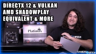 Ask GN 5: DirectX 12 & Vulkan, AMD ShadowPlay Equivalent, & More