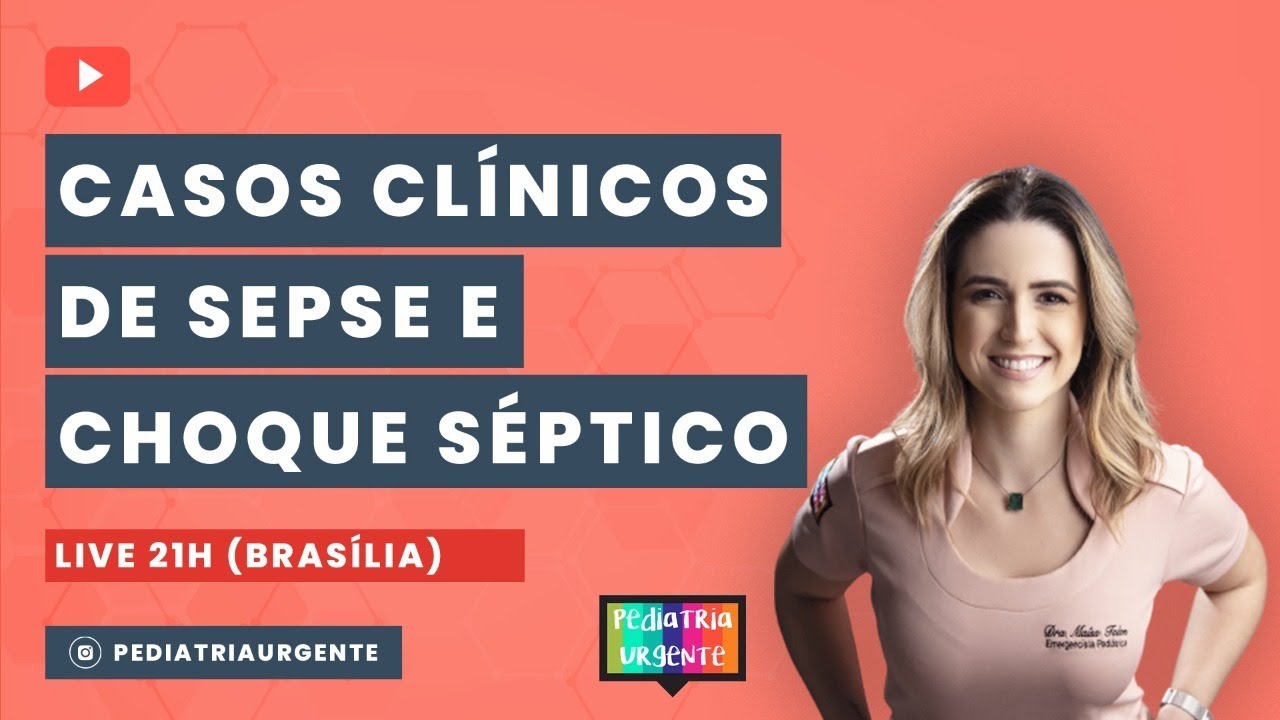 LIVE 06 - Como tratar um paciente com sepse e choque séptico?