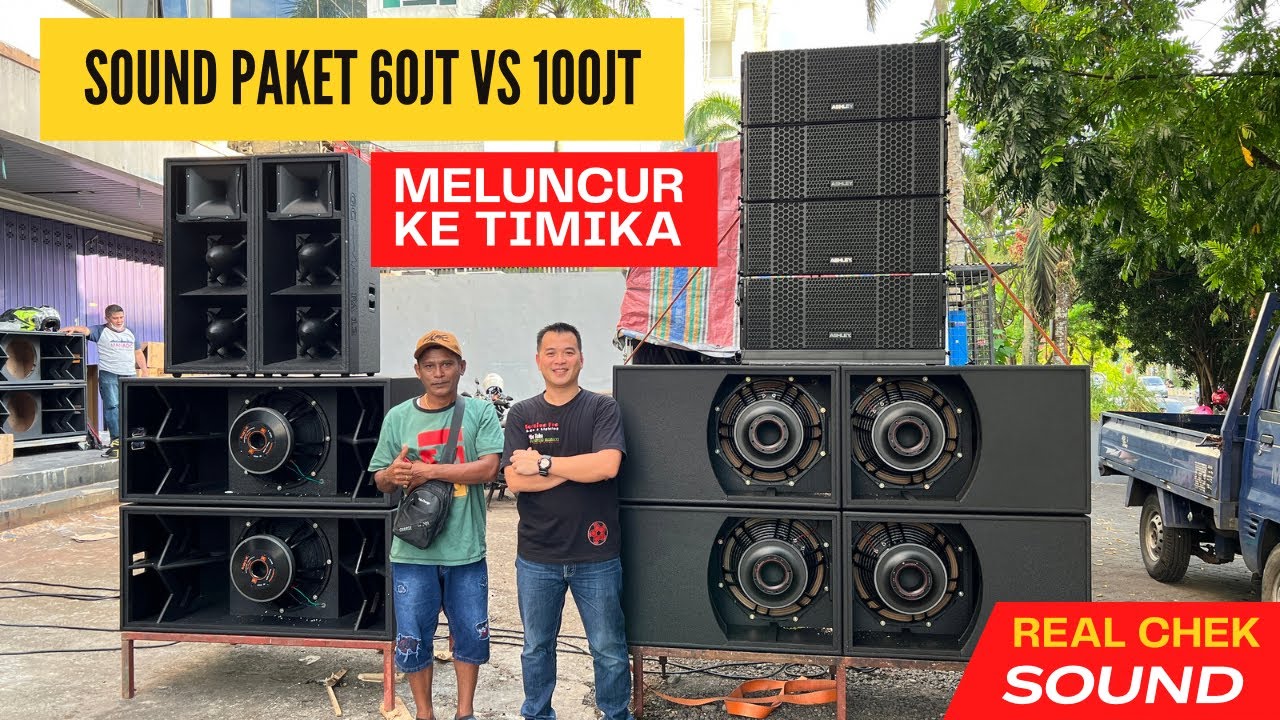 Paket Sound 60jt VS 100jt // LINE ARRAY VS GC BALAP // Meluncur ke TIMIKA // 2023