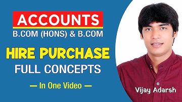 #1 Hire Purchase System B.Com 1st Year | Financial Accounting | B.com |BBA by Vijay Adarsh