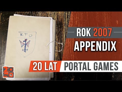20 lat Portal Games - Rok 2007 - APPENDIX