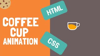 Beautiful Coffee Cup Animation With CSS Keyframe
