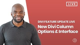 Divi Feature update LIVE: New Column Options And An Improved UI
