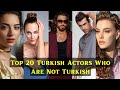 Top 20 Turkish Actors Who Are Not Turkish, Can Yaman, Serkan Cayoglu & Others