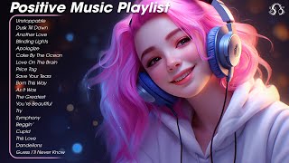 Positive Music Playlist 😎 Tiktok Trending Songs 2024 - Songs to start your day