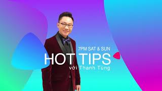 Hot Tips với Thanh Tùng Show 78