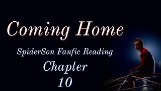 Coming Home | Marvel MCU Podfic [irondad & Spiderson] (fanfic reading) Chapter 10