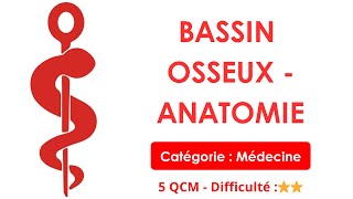 Bassin osseux - anatomie - 5 QCM - Difficulté :⭐⭐