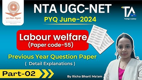 UGC NET PYQ June 2024 Labour Welfare Paper Code 55 (Part-02)||UGC NET Previous Year Questions Paper|