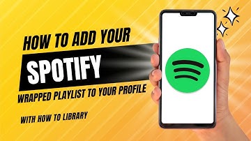 How To Add Your Spotify Wrapped Playlist To Your Profile - Easy 2022