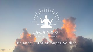 Yoga Pose Tutorial: Super Soldier