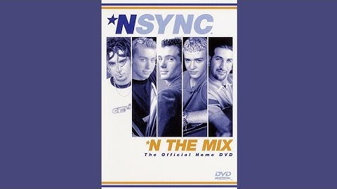 *NSYNC - *N The Mix The Official Home DVD [Full DVD Album]