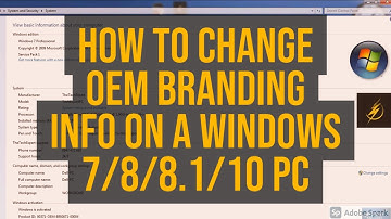 How to change OEM Branding Info on a Windows 7/8/8.1/10 PC