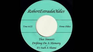Thee Sinseers Drifting On A Memory ~ It's Such A Shame
