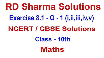 Exercise 8.1 - Question 1 (i,ii,iii,iv,v) RD Sharma Solutions for Class 10th Maths || Truemaths