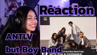 Reaction - AUTTA - ANTLV but Boy Band Feat. AUTTA [Prod. By ZUCKMAMICK]