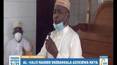Al Hajjo Nasser Ssebaggala aziikibwa nkya