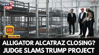 ‘Alligator Alcatraz’ Likely To Be Empty Within Days, Says Top Florida Official | Trump | N18G