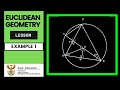 Euclidean/Circle Geometry || Example 1