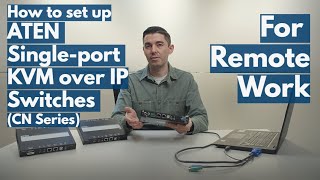 how to set up aten single-port kvm over ip switches (cn series) for remote work