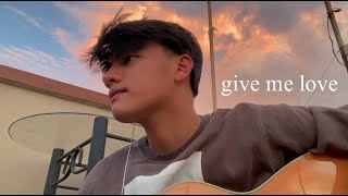 give me love (cover)