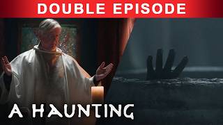 Demon's Destruction Tactics Leave Homeowners TERRORIZED! | DOUBLE EPISODE! | A Haunting