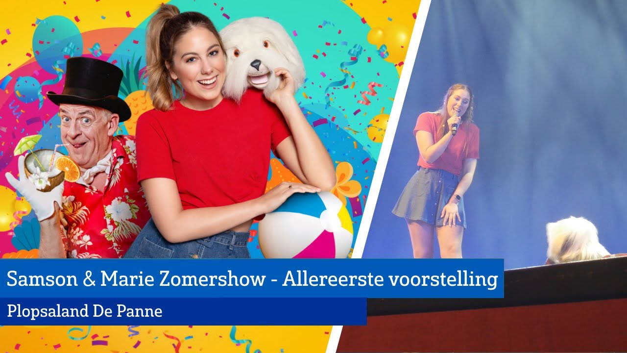 Samson & Marie Zomershow 2022 - 'Allereerste voorstelling' - Plopsaland De Panne