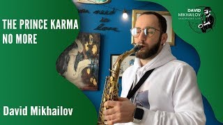 The Prince Karma - No more (saxophone cover by David Mikhailov) Resimi
