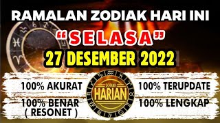 RAMALAN ZODIAK HARI INI SELASA | 27 DESEMBER 2022 LENGKAP DAN AKURAT