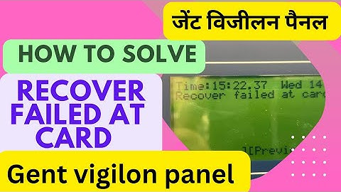 how to solve Recover failed at card Fault in gent vigilon panel||gent vigilon troubleshooting #gent