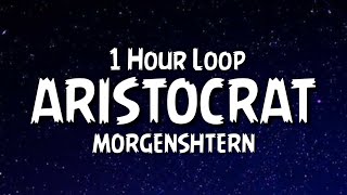 MORGENSHTERN - ARISTOCRAT {1 Hour Loop}.