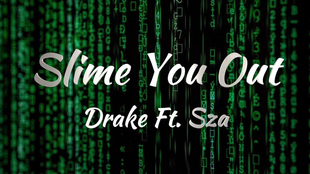 Drake Ft Sza Slime You Out Lyrics YouTube drake-ft-sza-slime-you-out-lyrics-youtube